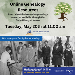 Online Genealogy Resources. Learn about the free online genealogy resources available through the State Library of Kansas. Tuesday, May 20th at 11:00 am. Abilene Public LIbrary