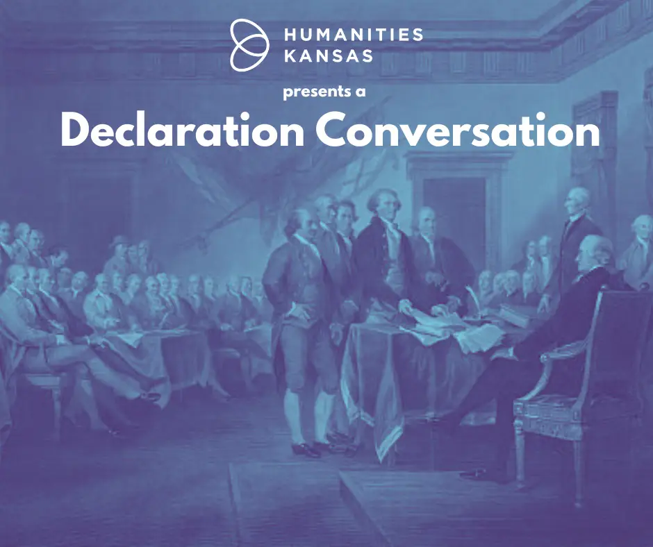 Declaration Conversation sponsored by Humanities Kansas