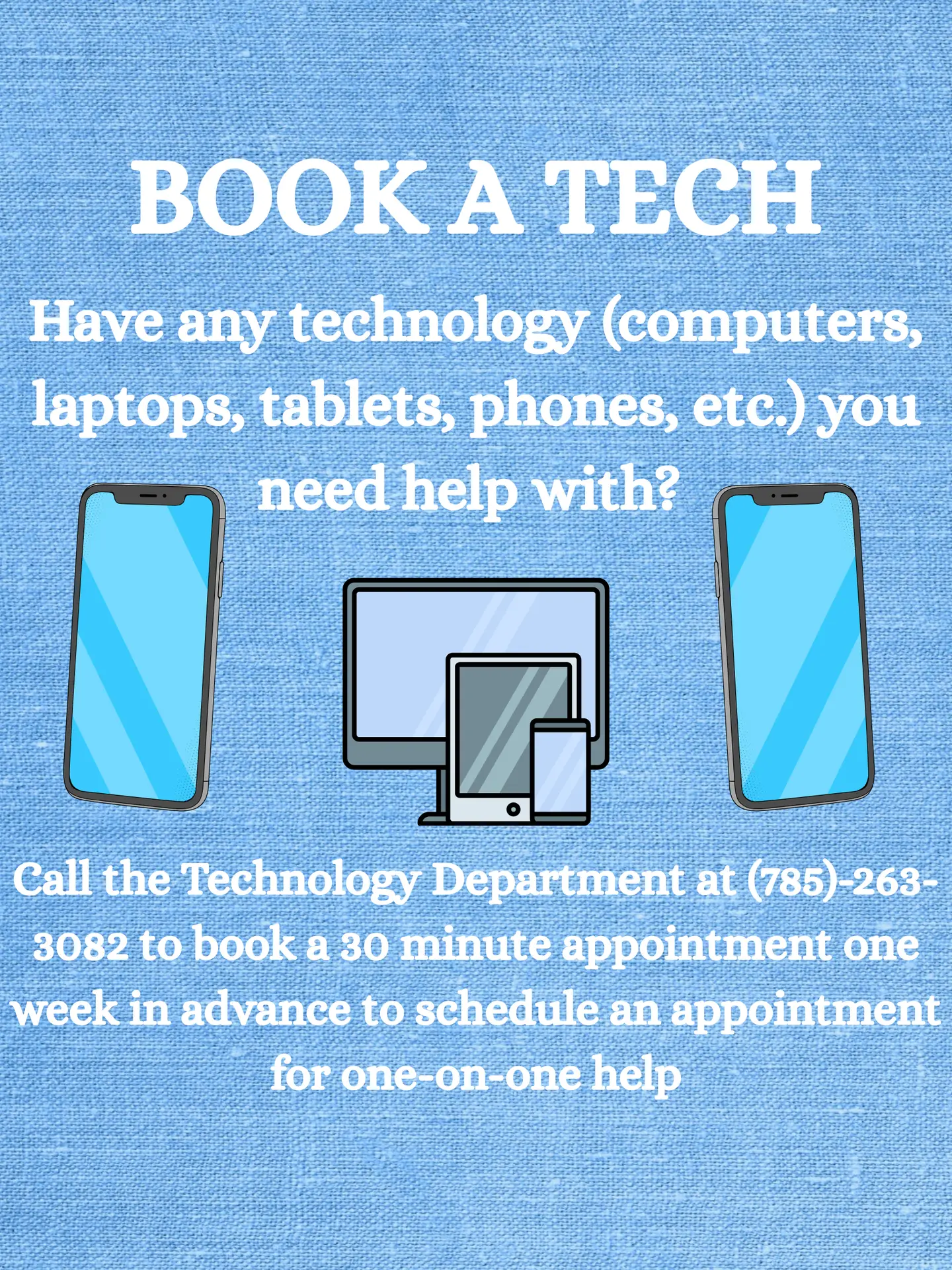 Poster for Book a tech. Call 785-263-3082, ask for technology department if you need one-on-one help