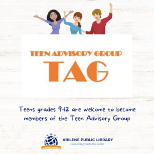 Teens grades 9 - 12 are welcome to become members of the Teen Advisory Group