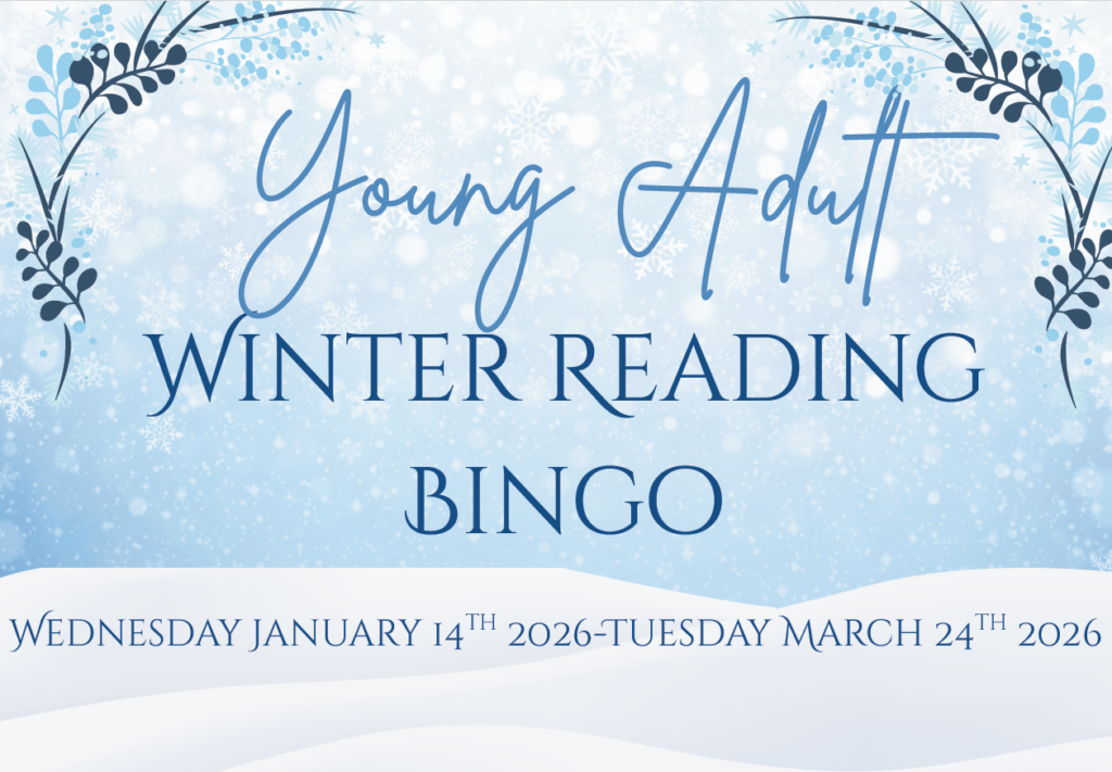 Young Adult Winter Reading Bingo Jan 14 through March 24, 2026