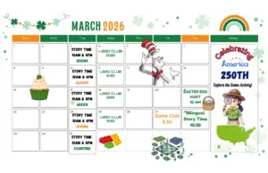 Calendar showing events in March. Story Time on Tuesdays at 10am& 4pm, Lego Club on Wednesdays at 3:30 pm, Easter egg hunt on saturday 21st at 10 am, bilingual story time saturday 28th at 10 am